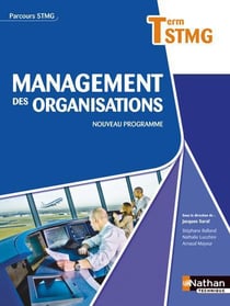 Management des organisations - terminale stmg - livre de l'élève
