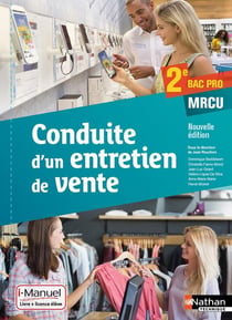 Conduite d'un entretien de vente - 2e - bac pro MRCU - livre de l'élève + licence (édition 2016)