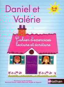 Daniel et Valérie : cahier d'exercices lecture et écriture - 5/6 ans