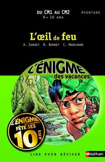 L'ENIGME DES VACANCES PRIMAIRE Tome 4 : l'oeil de feu - du CM1 au CM2