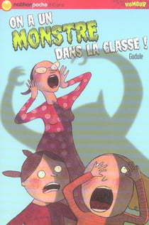 On a un monstre dans la classe !