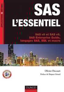 SAS l'essentiel - SAS V8 et SAS V9, SAS enterprise guide, langages SAS, SQL et Macro