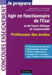 Je prépare - agir en fonctionnaire de l'etat et de façon éthique et responsable - crpe - fiches connaissances, méthodologie, sujets corrigés