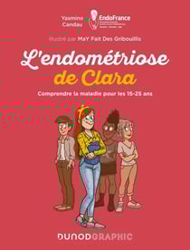L'endométriose de Clara : comprendre la maladie pour les 15-25 ans