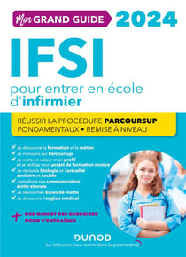 Je prépare : mon grand guide IFSI pour entrer en école d'infirmier - réussir la procédure parcoursup + fondamentaux + remise à niveau (édition 2024)