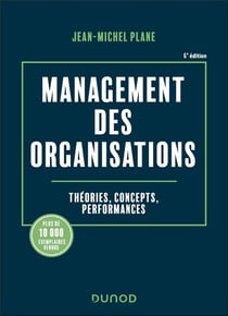 Management des organisations : Théories, concepts, performances (6e édition)