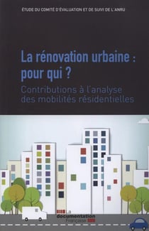 La renovation urbaine : pour qui ? - contributions a l'analyse des mobilites residentielles