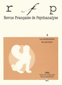 Revue française de psychanalyse n.54/4 : la construction du souvenir