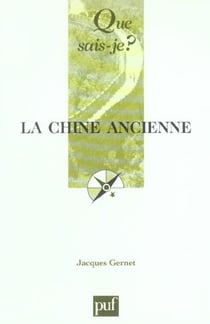 La chine ancienne (10ed) qsj 1113 (10e edition)