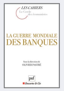 La guerre mondiale des banques