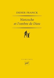 Nietzsche et l'ombre de Dieu (2e édition)