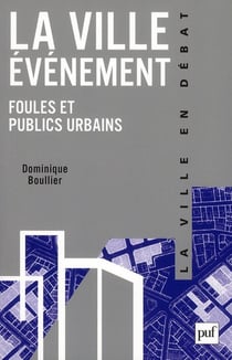 La ville évènement - foules et publics urbains
