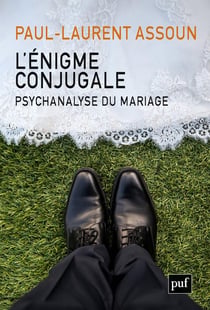 L'énigme conjugale - psychanalyse du mariage