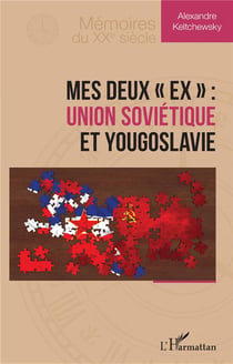 Mes deux  ex  : Union Soviétique et Yougoslavie