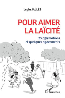 Pour aimer la laïcité : 25 affirmations et quelques agacements