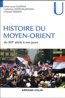 Histoire du Moyen-Orient contemporain - du XIXe siècle à nos jours