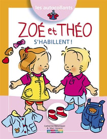 Les autocollants t.13 - zoé et théo - zoé et théo s'habillent
