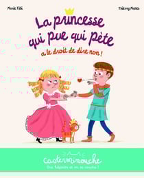 Casterminouche : La princesse qui pue qui pète a le droit de dire non !
