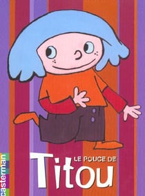 Pouce de titou (le)