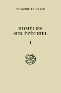 Homelies sur Ezéchiel Tome 1 - livre I - introduction, texte latin, traduction et notes