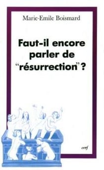 Faut-il encore parler de " résurrection " ?