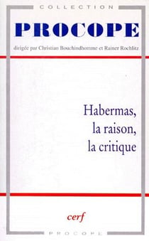 Habermas, la raison, la critique