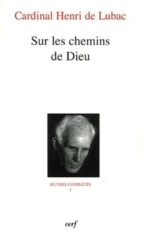Sur les chemins de Dieu - oeuvres complètes Tome 1