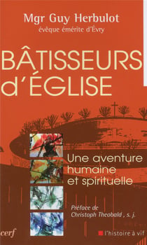 Bâtisseurs d'Eglise - une aventure humaine et spirituelle