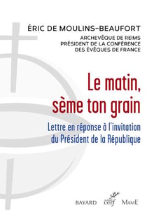 Le matin, sème ton grain - lettre en réponse à l'invitation du président de la République