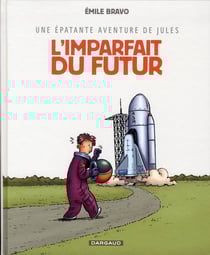 Une épatante aventure de Jules Tome 1 : l'imparfait du futur