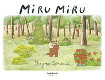Miru Miru Tome 2 : une petite forêt d'amis
