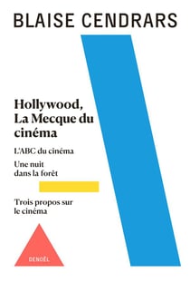 Oeuvres complètes Tome 3 : Hollywood, la Mecque du cinéma - l'ABC du cinéma - une nuit dans la forêt - trois propos sur le cinéma