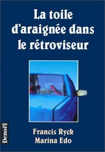 La toile d'araignée dans le rétroviseur