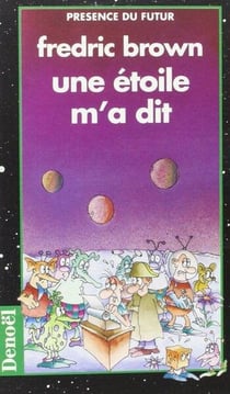 Une étoile m'a dit - Martiens, go home ! - Fantômes et farfafouilles - Lune de miel en enfer - L'univers en folie