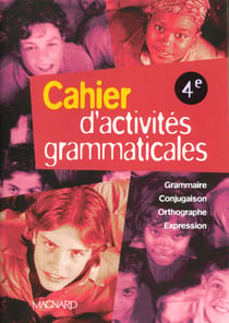 La grammaire du collège - 4ème - cahier d'activités grammaticales (édition 1999)