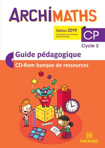 Archimaths : CP - guide pédagogique - CD-Rom banque de ressources (édition 2019)