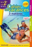 Cahier de vacances : français/mathématiques/anglais - de la 5ème à la 4ème