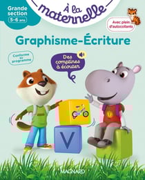 À la maternelle : Graphisme-Écriture - Grande section - Les premiers apprentissages de la maternelle