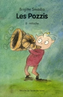 Les pozzis Tome 8 - Miloche