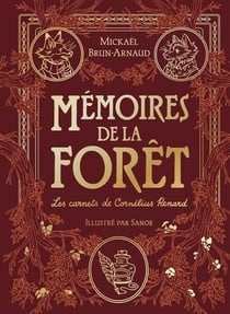 Mémoires de la forêt Tome 2 : Les carnets de Cornélius Renard : Édition prestige