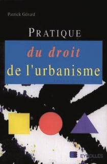 PRATIQUE DU DROIT DE L'URBANISME