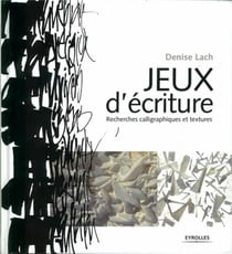 Jeux d'écriture - recherches et variations calligraphiques