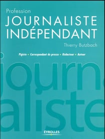 Profession journaliste indépendant