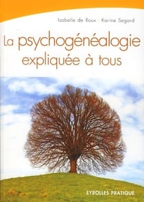 La psychogénéalogie expliquée à tous