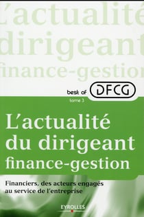 L'actualité du dirigeant finance-gestion - Tome 3
