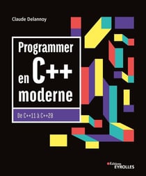 Programmer en C++ moderne - de C++11 à C++20 (10e édition)