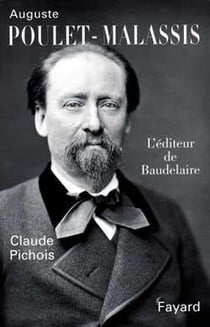Auguste Poulet-Malassis : L'éditeur de Baudelaire