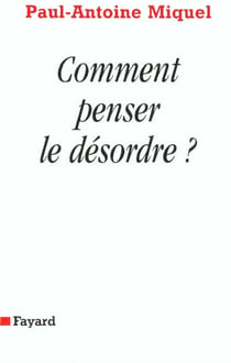 Comment penser le désordre ?