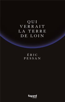 Qui verrait la terre de loin