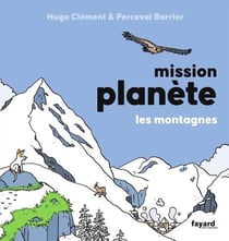 Mission Planète Tome 6 : Les montagnes
